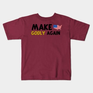 MAKE AMERICA GODLY AGAIN Kids T-Shirt